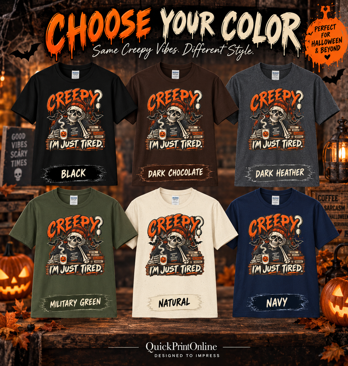 Creepy? I'm Just Tired – Funny Skeleton Halloween T-Shirt