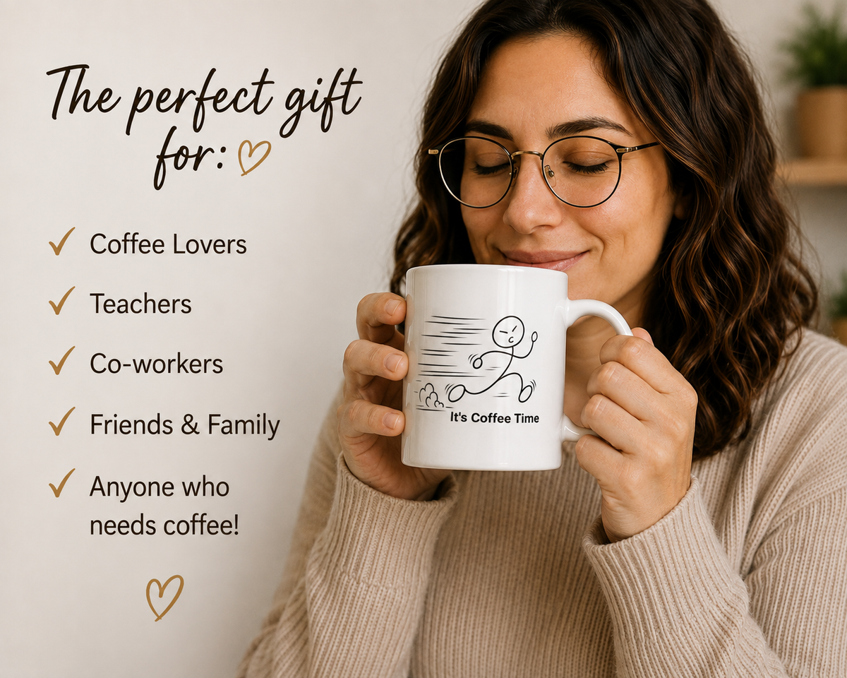 It’s Coffee Time Funny Ceramic Mug – 11 oz & 15 oz